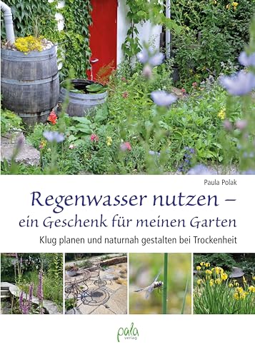 Regenwasser sinnvoll nutzen – Gartenbewässerung leicht gemacht – für umweltbewusste Gärtner