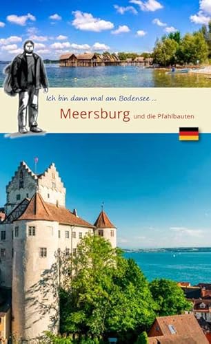 Entdecke die Welt in deiner Westentasche mit Wolf Larsen: Die ultimative Reisebegleitung für Outdoor-Fans – Bodensee-Edition. Tauche ein in die Schönheit von Meersburg!